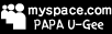 myspace.com PAPA U-Gee