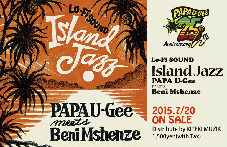 PAPA U-Gee meets Beni Mshene / Island Jazz